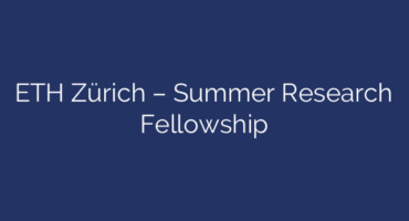 ETH Zürich – Summer Research Fellowship